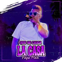 Que Se Caiga La Casa - Single - Papo Man & Rey De Rocha