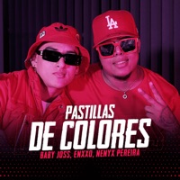 Pastillas De Colores - Single - Baby Joss, ENXXO & Nenyx Pereira