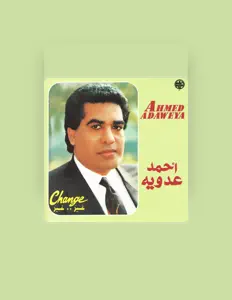 Listen to Ahmed Adaweya, watch music videos, read bio, see tour dates & more!