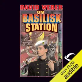 On Basilisk Station: Honor Harrington, Book 1 (Unabridged)