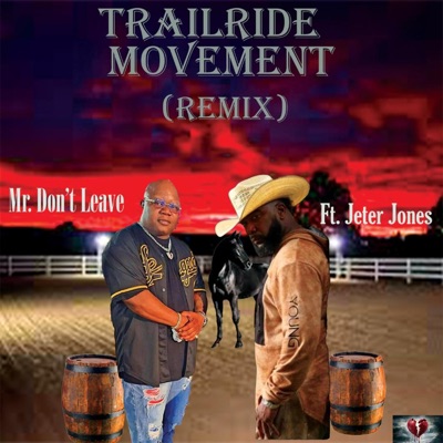 Trailride Movement (feat. Jeter Jones) [Remix] - Single