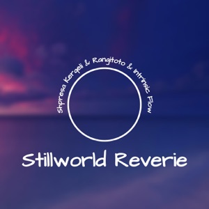 Stillworld Reverie
