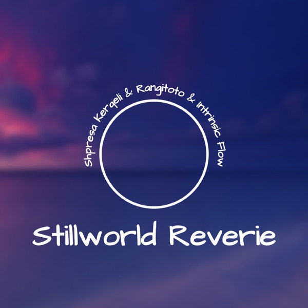 Stillworld Reverie