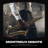 Montreux Nights: Background Jazz