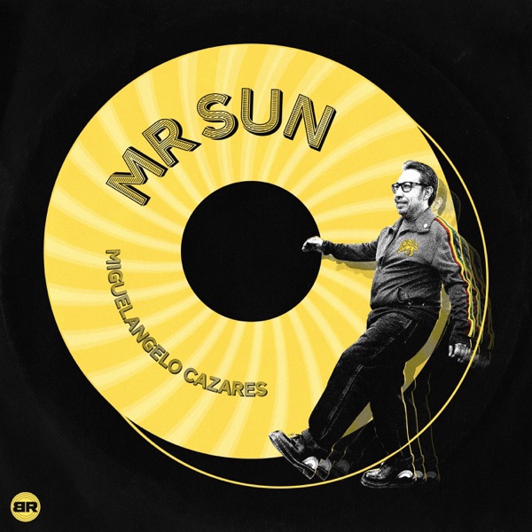 Mr Sun (feat. Miguelangelo Cazares) - Single