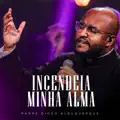 Incendeia Minha Alma