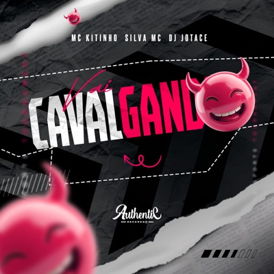 Vai Cavalgando (feat. Silva MC & Mc Kitinho) - Single