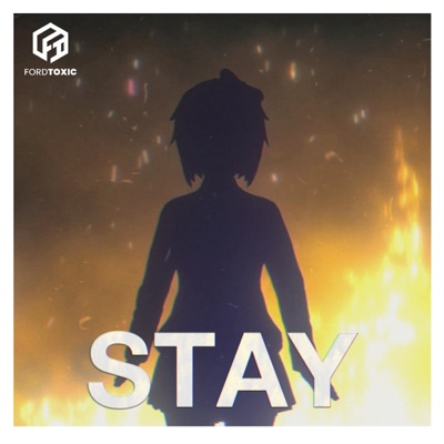 Stay (feat. ZealTheRealDeal, Jennacraa & Plexsy) [fordtoxic Remix] - Single