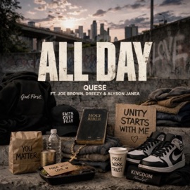 All Day (feat. Joe Brown, Dreezy & Alyson Janea) Quese