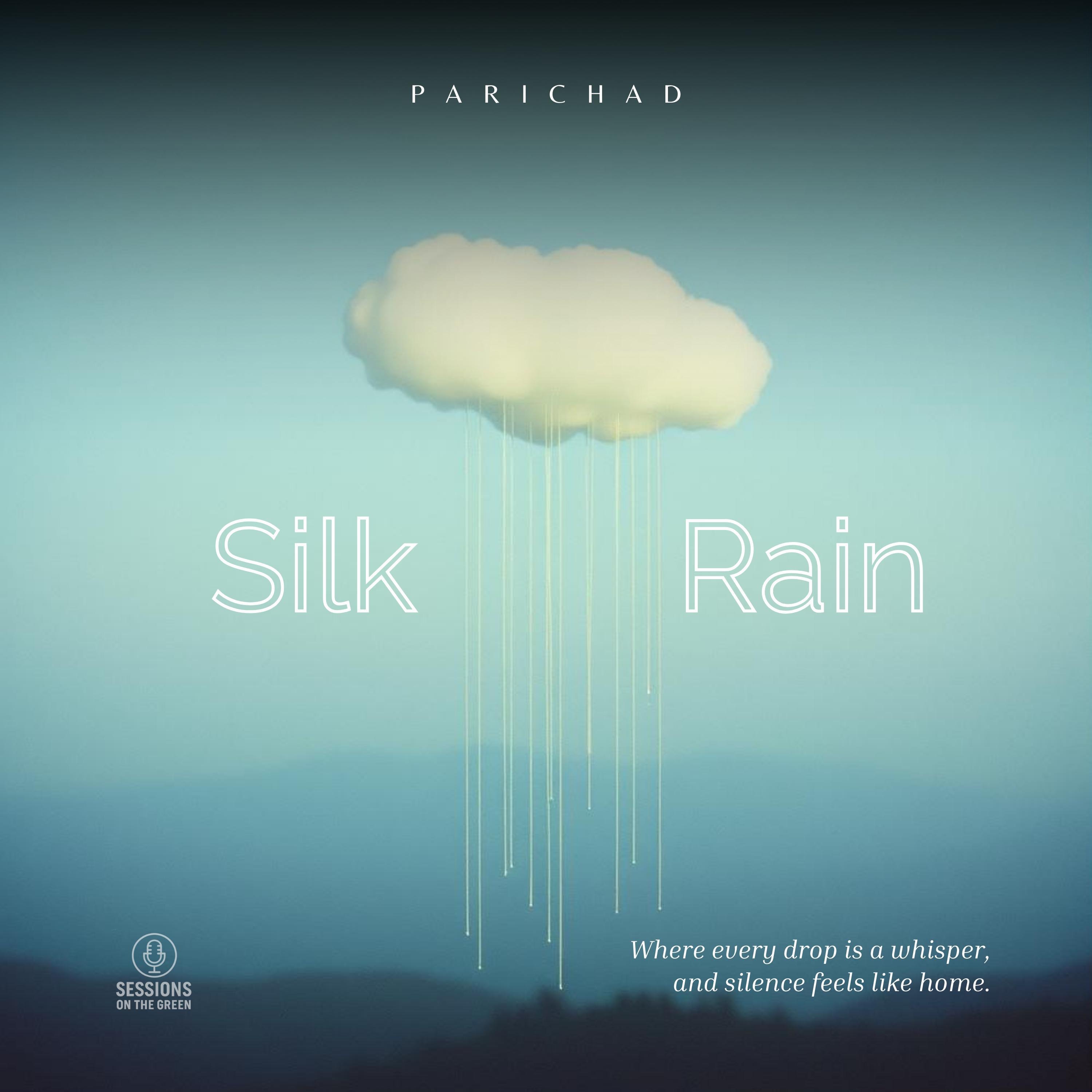 Silk Rain (feat. Parichad) - Single