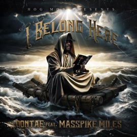 I Belong Here (feat. HOG MOB & Masspike Miles) [Reimagine Version] Dontae