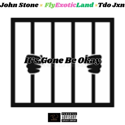 Its Gone Be Okay (feat. FlyExoticLand & Tdo Jxn) - Single