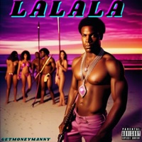 LaLaLa - Single - GetMoneyManny