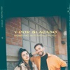 Natalie Perez Y por si acaso (feat. Natalie Perez) Y por si acaso (feat. Natalie Perez) - Single