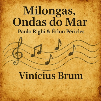Milongas, Ondas do Mar (feat. Érlon Péricles & Vinicius Brum) - Single