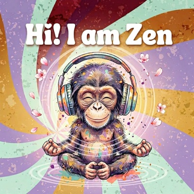 Hi! I Am Zen (feat. rajat bansal & Shrikant Shrivastava) - Single