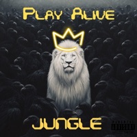 JUNGLE - Single - Play Alive