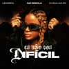 Eu Não Sou Difícil - MC Dricka, LeoZera & DJ Guih Da ZO
