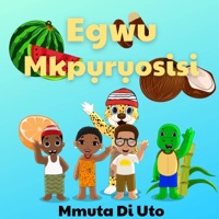 Egwu Mkpuruosisi (Igbo Fruit Song) - Single - Mmuta Di Uto