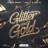 Glitter and Gold