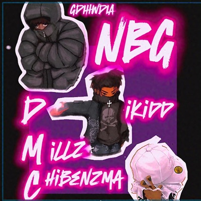 NBG (No Bitch Gang) (feat. Millz & Dikidd) - Single