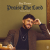 Praise The Lord (Sunday Prelude) - Bay Turner