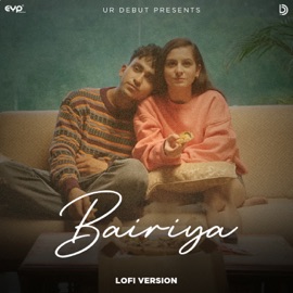 Bairiya (Lofi Version) Kushagra, Tanishka Bahl & Akash Rajput