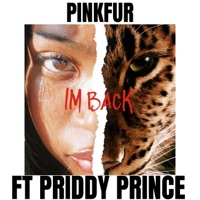 Im Back (feat. Priddy Prince) - Single - PinkFur