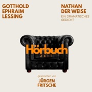Nathan der Weise. Ein dramatisches Gedicht.: Hörbuchzeit - Klassiker der Weltliteratur - Gotthold Ephraim Lessing
