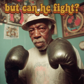 But Can He Fight?