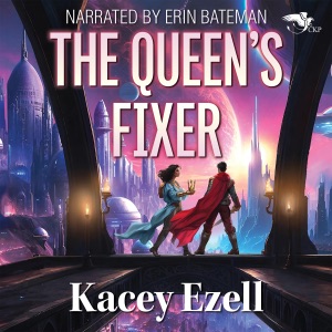 The Queen’s Fixer: Ashes of Entecea, Book 1 (Unabridged)