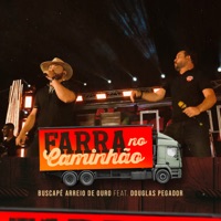 Farra no Caminhão - Single - Arreio de Ouro & Douglas Pegador