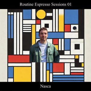 Routine Espresso Sessions 01 (DJ Mix)