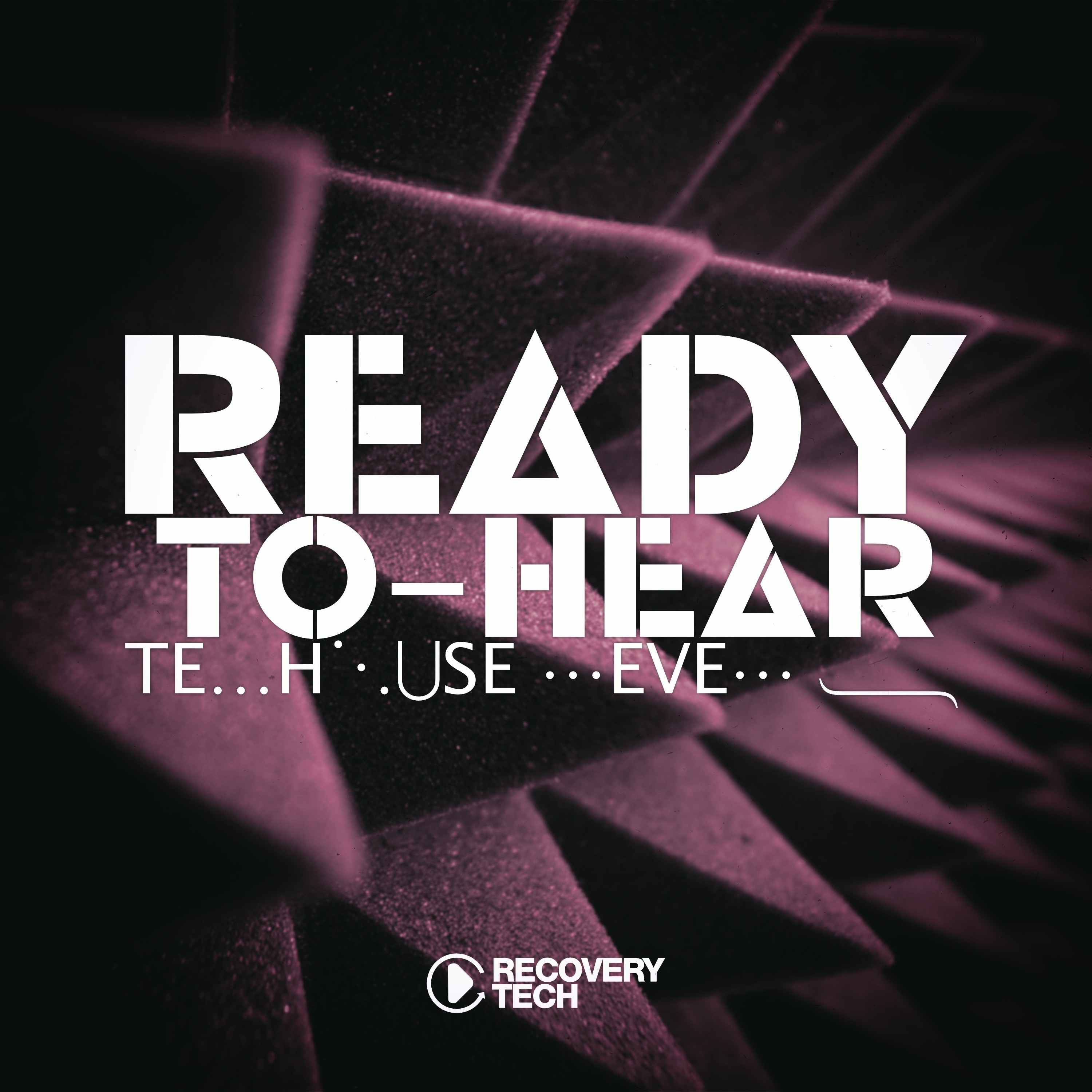Ready-To-Hear, Tekhouse Level 18