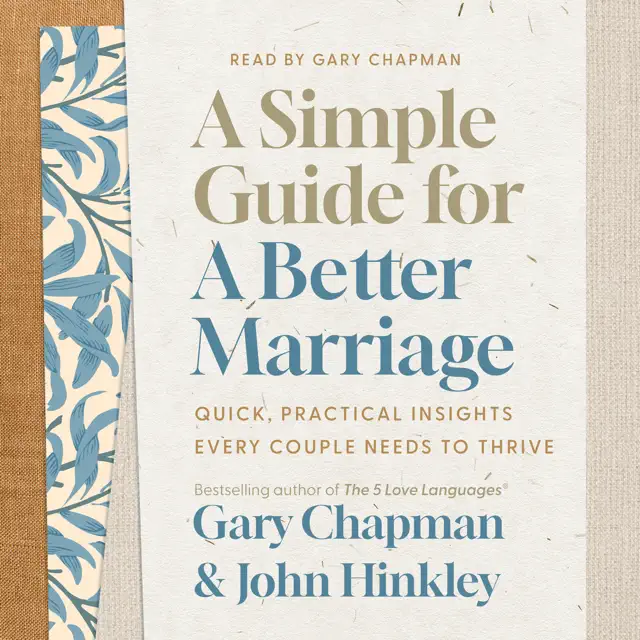A Simple Guide for a Better Marriage: Quick, Practical Insights Every Couple Needs to Thrive