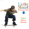 Musique Pour Enfants Vol. 3 - Mozart En Mouvement - The Mozart Effect