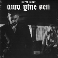 Ama Yine Sen - Single - Burak Bulut