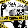 Some Kinda Ology Vol. 1 - Single