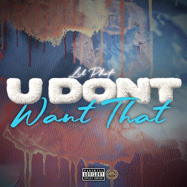 U Don't Want That - Single