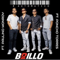 4utomático (feat. Paulino Monroy & Poncho Torres) - Single - B2illx