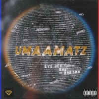 UMAAMATZ (feat. RAE & KARISMA) - Single - Eye Jee
