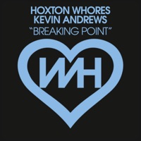 Breaking Point - Single - Hoxton Whores & Kevin Andrews