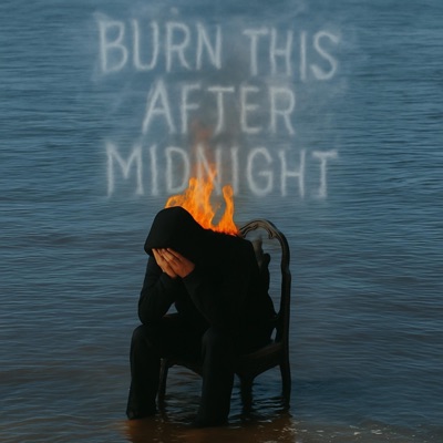 BURN THIS AFTER MIDNIGHT