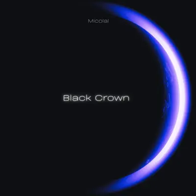 Listen to Black Crown - Single by Micolai