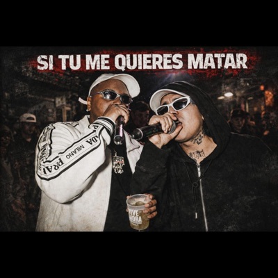 SI TU ME QUIERES MATAR (feat. D TRECE) - Single