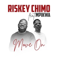 Move on (feat. Mpikwa [Lazzi]) - Single - Riskey Chimo