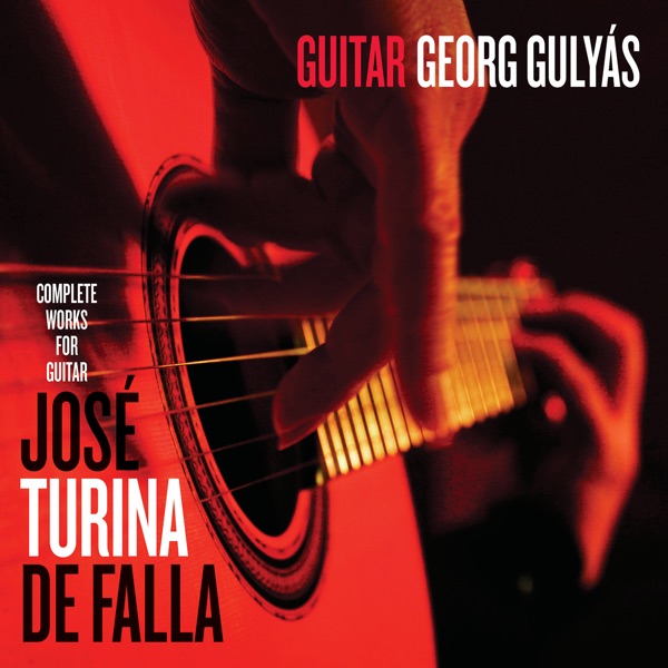 José, Turina & De Falla: Complete Works for Guitar