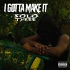 I Gotta Make It - Single