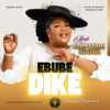 Amb. Sis. Chinyere Udoma - EBUBE DIKE artwork