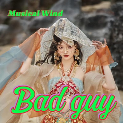 Musical wind - Bad Guy
